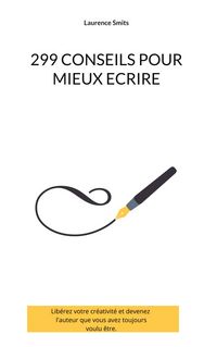 Produktbild: 299 Conseils Pour Mieux Ecrire