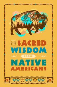 Produktbild: The Sacred Wisdom of the Native Americans