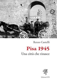 Produktbild: Pisa 1945. Una citt&agrave; che rinasce