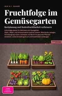 Produktbild: Fruchtfolge im Gem&uuml;segarten