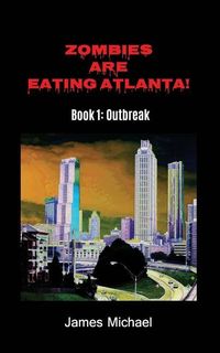 Produktbild: Zombies Are Eating Atlanta!: Book 1: Outbreak