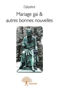 Produktbild: Mariage gai autres bonnes nouvelles