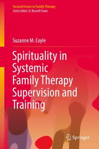 Produktbild: Spirituality in Systemic Family Therapy Supervision and Training