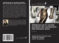 Produktbild: Validaci&oacute;n de la versi&oacute;n brasile&ntilde;a del cuestionario Hip Outcome Score