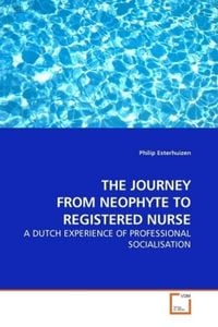 Produktbild: Esterhuizen, P: The Journey from Neophyte To Registered Nurs