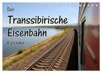 Produktbild: Der Transsibirische Eisenbahn Kalender (Tischkalender 2026 DIN A5 quer), CALVENDO Monatskalender