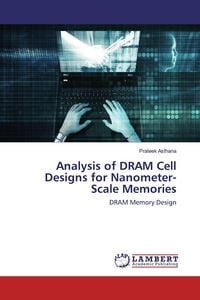 Produktbild: Analysis of DRAM Cell Designs for Nanometer-Scale Memories