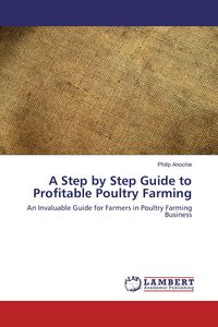 Produktbild: A Step by Step Guide to Profitable Poultry Farming