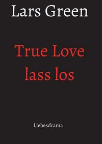 Produktbild: True Love lass los