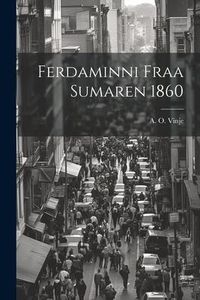 Produktbild: Ferdaminni Fraa Sumaren 1860