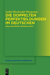 Produktbild: Die doppelten Perfektbildungen im Deutschen