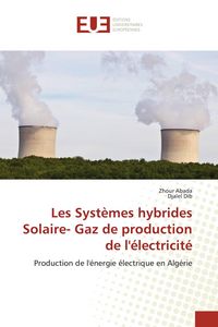 Produktbild: Les Syst&egrave;mes hybrides Solaire- Gaz de production de l'&eacute;lectricit&eacute;