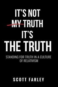Produktbild: It's Not My Truth, It's The Truth
