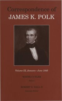 Produktbild: Correspondence of James K. Polk, Volume 9
