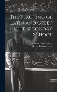 Produktbild: The Teaching of Latin and Greek in the Seconday School