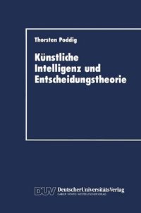 Produktbild: K&uuml;nstliche Intelligenz und Entscheidungstheorie