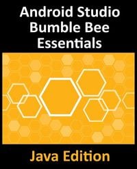 Produktbild: Android Studio Bumble Bee Essentials - Java Edition