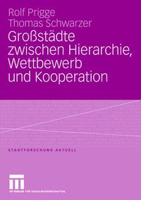 Produktbild: Gro&szlig;st&auml;dte zwischen Hierarchie, Wettbewerb und Kooperation