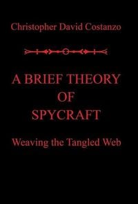 Produktbild: A Brief Theory of Spycraft