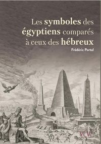 Produktbild: Les symboles &eacute;gyptiens compar&eacute;s &agrave; ceux des H&eacute;breux