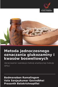 Produktbild: Metoda jednoczesnego oznaczania glukozaminy i kwas&oacute;w bosweliowych