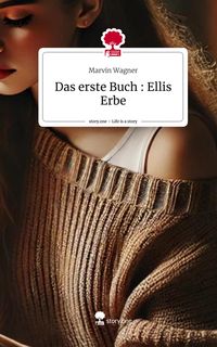 Produktbild: Das erste Buch : Ellis Erbe. Life is a Story - story.one