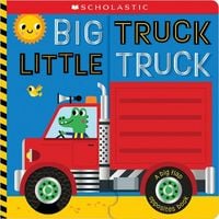 Produktbild: Big Truck, Little Truck (a Big Flap Opposite Book): Scholastic Early Learners