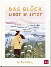 Produktbild: Das Gl&uuml;ck liegt im Jetzt