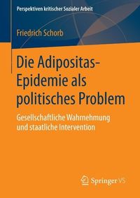 Produktbild: Die Adipositas-Epidemie als politisches Problem