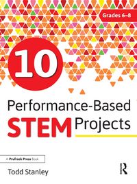 Produktbild: 10 Performance-Based STEM Projects for Grades 6-8