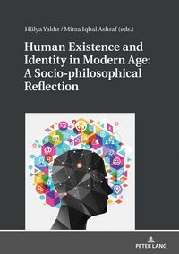 Produktbild: Human Existence and Identity in Modern Age: A Socio-philosophical Reflection