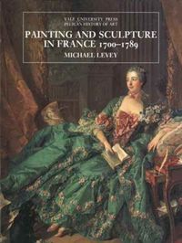 Produktbild: Levey, M: Painting & Sculpture in France 1700-1789