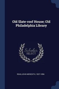 Produktbild: Old Slate-roof House; Old Philadelphia Library