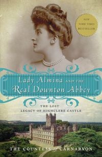 Produktbild: Lady Almina and the Real Downton Abbey