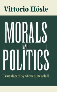 Bild vom Artikel Morals and Politics vom Autor Vittorio Hösle