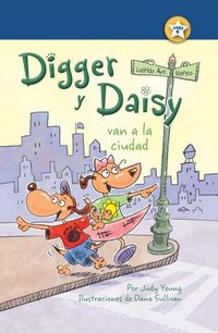 Produktbild: Digger Y Daisy Van a la Ciudad (Digger and Daisy Go to the City)