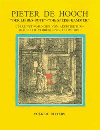 Produktbild: Pieter de Hoochs "Der Liebes-Bote" + "Die Speise-Kammer"