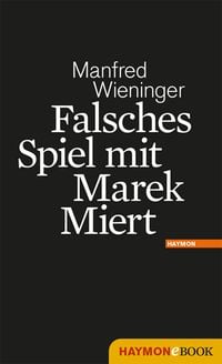 Bild vom Artikel Falsches Spiel mit Marek Miert vom Autor Manfred Wieninger