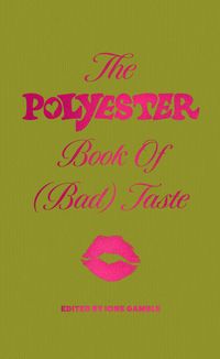 Produktbild: The Polyester Book of (Bad) Taste