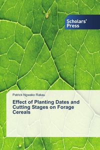 Produktbild: Effect of Planting Dates and Cutting Stages on Forage Cereals