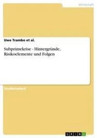 Produktbild: Subprimekrise - Hintergr&uuml;nde, Risikoelemente und Folgen