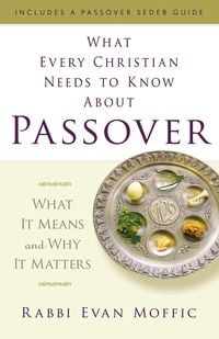 Produktbild: What Every Christian Needs to Know about Passover