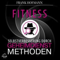 Produktbild: Fitness: Selbstverbesserung durch Geheimdienstmethoden