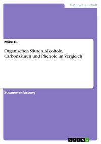 Produktbild: Organischen S&auml;uren. Alkohole, Carbons&auml;uren und Phenole im Vergleich