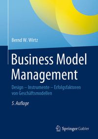 Bild vom Artikel Business Model Management vom Autor Bernd W. Wirtz