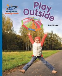 Produktbild: Clarke, Z: Reading Planet - Play Outside - Blue