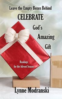 Produktbild: Leave the Empty Boxes Behind (Advent Readings by Lynne Modranski, #19)