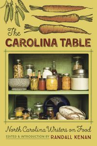 Produktbild: The Carolina Table: North Carolina Writers on Food