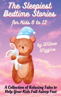 Produktbild: The Sleepiest Bedtime Stories for Kids 6 to 12