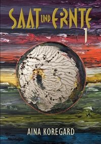 Produktbild: SAAT und ERNTE, Band 1